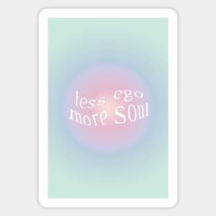 Less Ego More Soul Aura Sticker